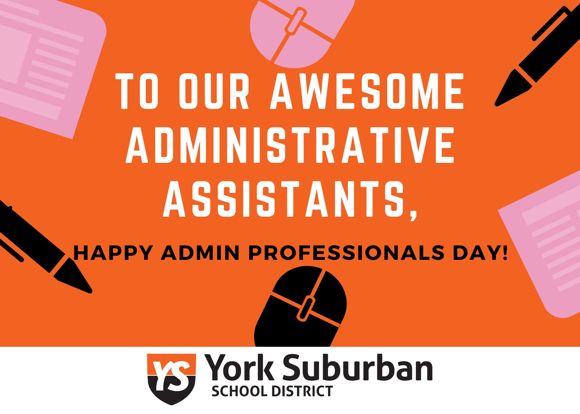 Happy Administrative Professionals Day! York Suburban School District