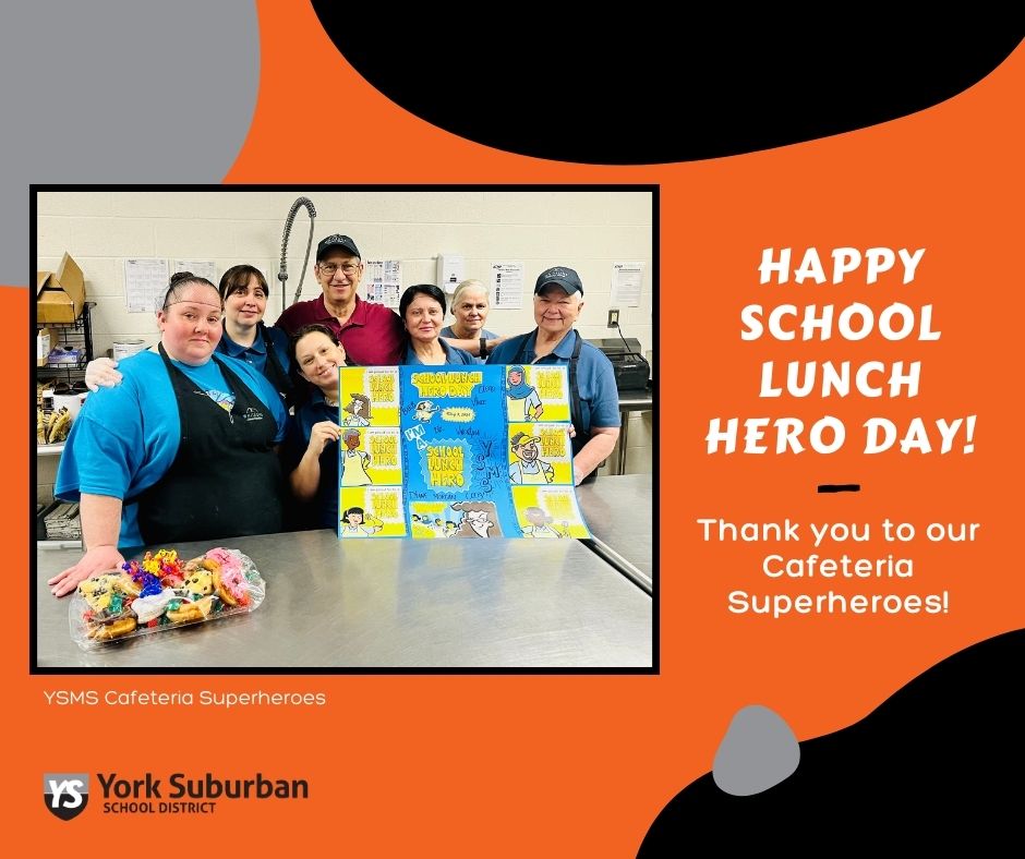 Happy School Lunch Hero Day May 3, 2024 York Suburban School District